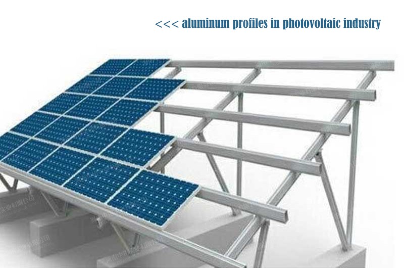 Aluminum Profiles in Photovoltaic Industry